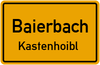 Kastenhoibl in BaierbachKastenhoibl