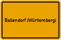 City Sign Ballendorf (Württemberg)
