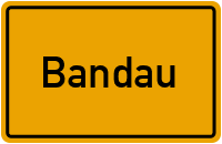Ortsschild von Gemeinde Bandau in Sachsen-Anhalt