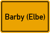 Ortsschild von Stadt Barby (Elbe) in Sachsen-Anhalt