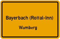 Straßen in Bayerbach (Rottal-Inn) Wamberg