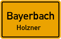 Bärenstraße in BayerbachHolzner