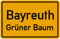 Steilweg in 95445 Bayreuth (Grüner Baum)