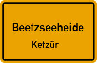 Ketzürer Dorfstraße in BeetzseeheideKetzür