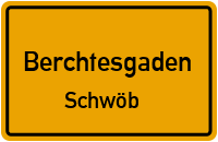 Königsseer Straße in BerchtesgadenSchwöb
