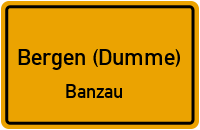 Straßen in Bergen (Dumme) Banzau
