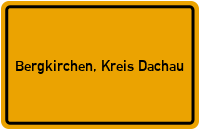 City Sign Bergkirchen, Kreis Dachau