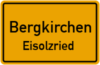 Straßenverzeichnis Bergkirchen Eisolzried