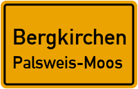 Straßenverzeichnis Bergkirchen Palsweis-Moos