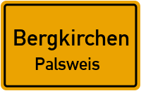 Straßenverzeichnis Bergkirchen Palsweis