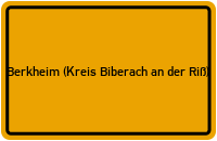 City Sign Berkheim (Kreis Biberach an der Riß)