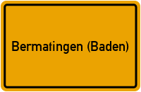 Ortsschild von Gemeinde Bermatingen (Baden) in Baden-Württemberg