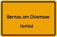 Straßenverzeichnis Bernau am Chiemsee Kothöd