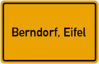 Ortsschild von Gemeinde Berndorf, Eifel in Rheinland-Pfalz
