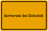 Ortsschild Bernterode (bei Eichsfeld)