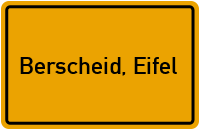 Ortsschild von Gemeinde Berscheid, Eifel in Rheinland-Pfalz