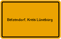 Ortsschild von Gemeinde Betzendorf, Kreis Lüneburg in Niedersachsen