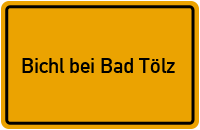 City Sign Bichl bei Bad Tölz