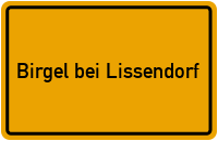 Ortsschild Birgel bei Lissendorf