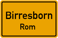 Rom in BirresbornRom