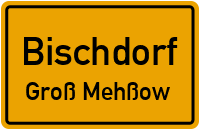 Straßen in Bischdorf Groß Mehßow