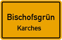 Straßen in Bischofsgrün Karches