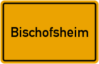 Wo liegt Bischofsheim?