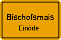 Straßenverzeichnis Bischofsmais Einöde