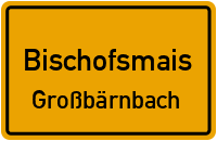 Straßen in Bischofsmais Großbärnbach