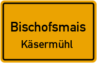 Straßen in Bischofsmais Käsermühl