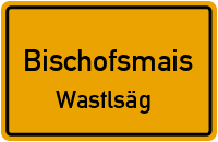 Straßen in Bischofsmais Wastlsäg