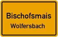 Straßenverzeichnis Bischofsmais Wolfersbach