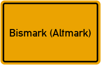 Wo liegt Bismark (Altmark)?