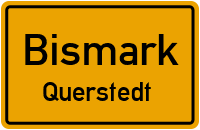 Querstedter Dorfstraße in BismarkQuerstedt