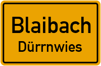 Straßen in Blaibach Dürrnwies