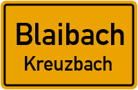Straßenverzeichnis Blaibach Kreuzbach