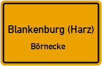 Westerhäuser Straße in 38889 Blankenburg (Harz) (Börnecke)