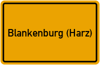 Ortsschild von Stadt Blankenburg (Harz) in Sachsen-Anhalt