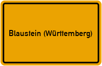 Ortsschild von Gemeinde Blaustein (Württemberg) in Baden-Württemberg