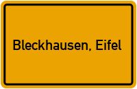 Ortsschild von Gemeinde Bleckhausen, Eifel in Rheinland-Pfalz