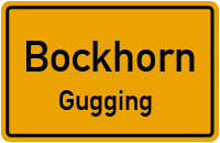 Gugging in BockhornGugging