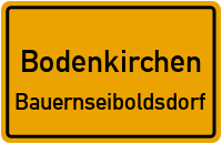 Straßenverzeichnis Bodenkirchen Bauernseiboldsdorf