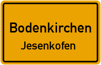 Straßenverzeichnis Bodenkirchen Jesenkofen