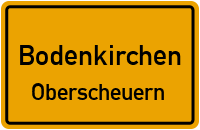 Straßen in Bodenkirchen Oberscheuern