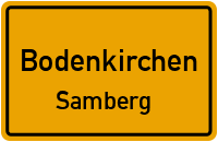 Straßenverzeichnis Bodenkirchen Samberg