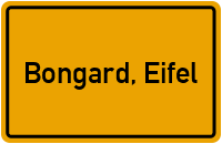 Ortsschild von Gemeinde Bongard, Eifel in Rheinland-Pfalz