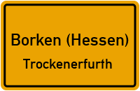 Straßenverzeichnis Borken (Hessen) Trockenerfurth