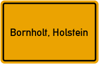 Ortsschild von Gemeinde Bornholt, Holstein in Schleswig-Holstein