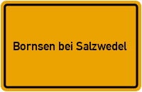 City Sign Bornsen bei Salzwedel