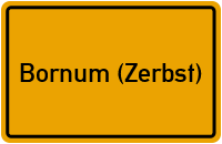 Ortsschild Bornum (Zerbst)